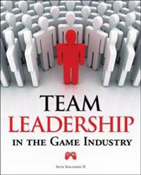 Team Leadership in the Game Industry