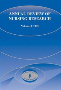 Annual Review of Nursing Research, 1985