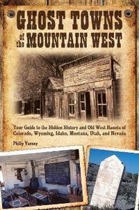 Ghost Towns of the Mountain West
