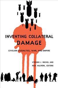 Inventing Collateral Damage