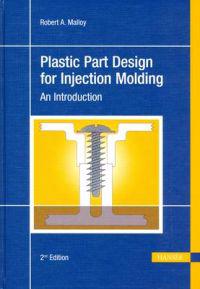 Plastic Part Design for Injection Molding: An Introduction