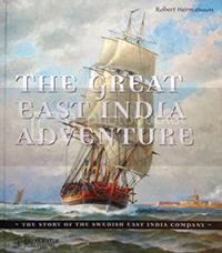 The Great East India Adventure ? The story of the Swedish East India Company