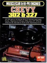 Chevy 302 And 327 Musclecar and Hi-po Engines