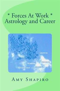 Forces at Work: Astrology and Career
