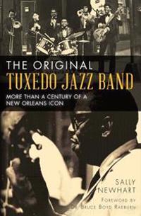 The Original Tuxedo Jazz Band: More Than a Century of a New Orleans Icon