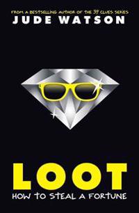 Loot: How to Steal a Fortune