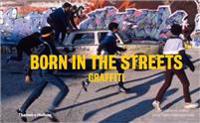 Born in the Streets: Graffiti