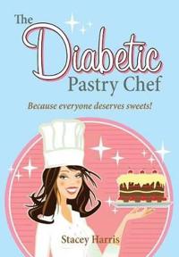 The Diabetic Pastry Chef