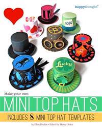 Make Your Own Mini Top Hats: Plus 8 Mini Top Hat Templates