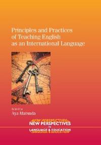 Principles and Practices of Teaching English As an International Language