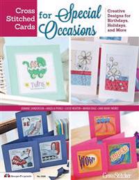 Cross Stitched Cards for Special Occasions: Creative Designs for Birthdays, Holidays, and More