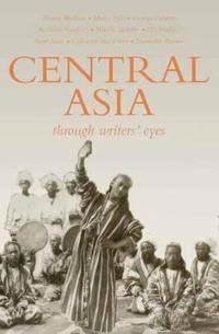 Central Asia Through Writers' Eyes
