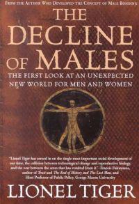 The Decline of Males: The First Look at an Unexpected New World for Men and Women
