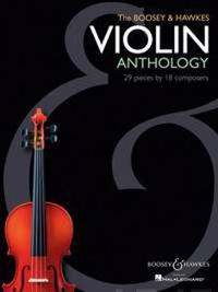 The Boosey and Hawkes Violin Anthology: 29 Pieces by 18 Composers