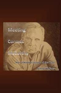 Meeting Cormac McCarthy: Plus 9 Notable Essays of the Year