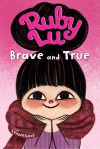 Ruby Lu, Brave and True