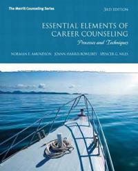 Essential Elements of Career Counseling with Access Code: Processes and Techniques