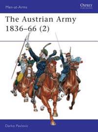The Austrian Army, 1836-66 (2)