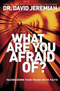 What are You Afraid of?