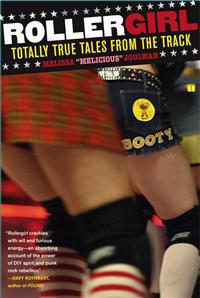 Rollergirl: Totally True Tales from the Track
