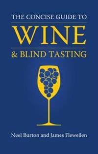 Concise Guide to Wine and Blind Tasting