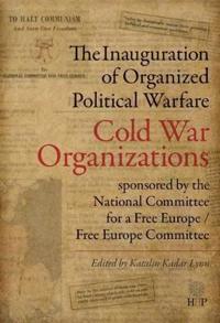 The Inauguration of Organized Political Warfare