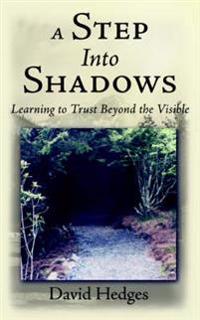 A Step Into Shadows: Learning to Trust Beyond the Visible