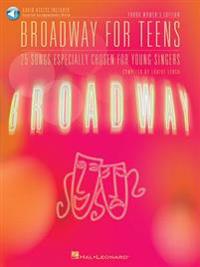 Broadway for Teens: 25 Songs Especially Chosen for Young Singers, Young Women's Edition [With CD]