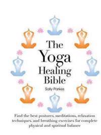 The Yoga Healing Bible