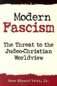 Modern Fascism: The Threat to the Judeo-Christian View