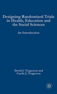 Designing Randomised Trials in Health, Education and the Social Sciences