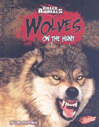 Wolves: On the Hunt