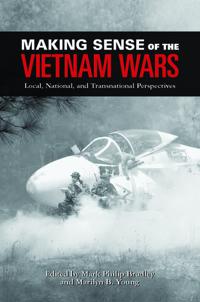 Making Sense of the Vietnam Wars
