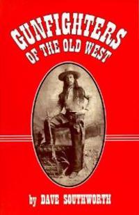 Gunfighters of the Old West