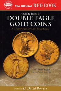 An Official Red Book: A Guide Book of Double Eagle Gold Coins: A Complete History and Price Guide