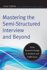 Mastering the Semi-Structured Interview and Beyond