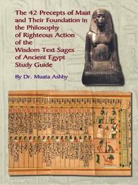 The Forty Two Precepts of Maat