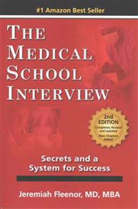 The Medical School Interview: Secrets and a System for Success