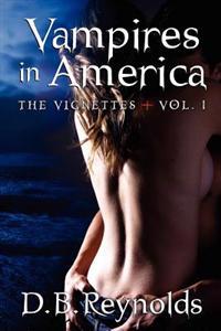 Vampires in America: The Vignettes - Volume 1