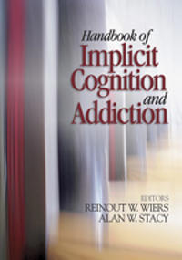 Handbook of Implicit Cognition And Addiction