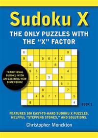 Sudoku X: The Only Puzzles with the 'x' Factor