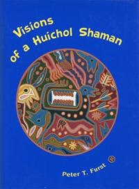 Visions of a Huichol Shaman