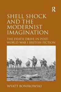 Shell Shock and the Modernist Imagination