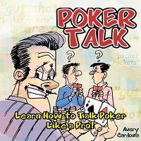 Poker Talk: Learn How to Talk Poker Like a Pro