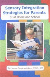 Sensory Integration Strategies for Parents: SI at Home and School
