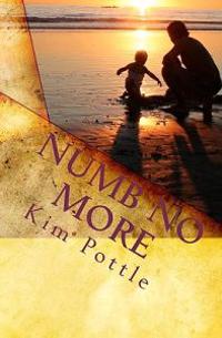 Numb No More: Simple Solutions to Achieve Freedom from Habits and Addictions