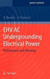 EHV AC Undergrounding Electrical Power