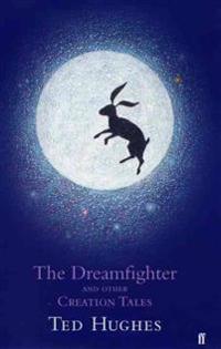 DREAMFIGHTER AND OTHER CREATION TALES