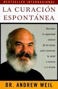 La Curacion Espontanea: Spontaneous Healing - Spanish-Language Edition