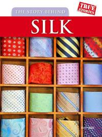 The Story Behind Silk